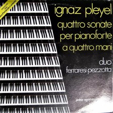 Quattro Sonate Per Pianoforte A Quattro Mani, Ignaz Pleyel, Tina Ferraresi et Si