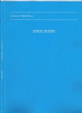 Rischi minori. . Giulia