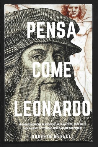 Pensa come leonardo - pensa, roberto