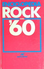ENCICLOPEDIA ROCK ANNI 60 AA.VV. ARCANA 1985  RILEGATO