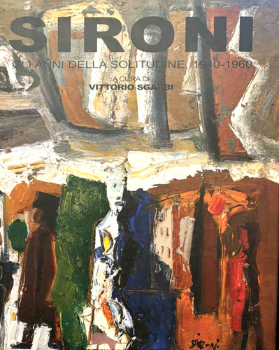 Sironi gli anni della - gli,