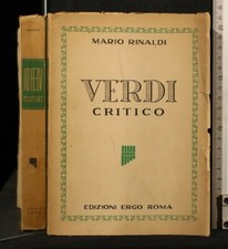 VERDI CRITICO. Mario Rinaldi. Edizioni Ergo.