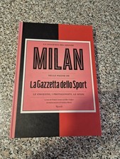 LA LEGGENDA DEL GRANDE MILAN  GAZZETTA DELLO SPORT  Rizzoli 2015