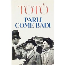 Totò Parli come badi Rizzoli