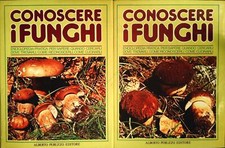 CONOSCERE I FUNGHI - PERUZZO EDITORE - DUE VOLUMI