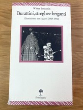 WALTER BENJAMIN Burattini, streghe e briganti. Illuminismo per Ragazzi MELANGOLO