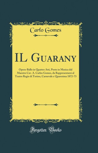 Guarany opera ballo in - opera-ballo,