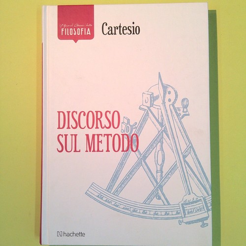 Discorso sul metodo cartesio - discorso,