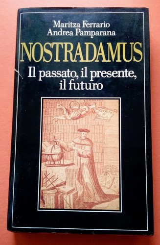Nostradamus passato il - nostradamus,