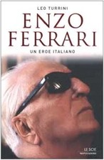 Enzo Ferrari. Un eroe italiano