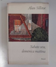 Sabato sera, domenica mattina - Alan Sillitoe (Einaudi, I coralli, 1961)