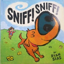 SNIFF! SNIFF! by Ryan Sias