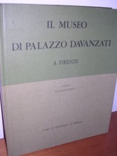 Luciano Berti - Il Museo di Palazzo Davanzati a Firenze - ELECTA