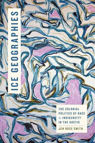 Ice geographies the colonial - the,