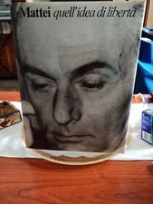 Mattei: Quell'idea di libertà. ENI 1982