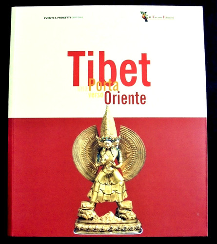 Tibet una porta verso oriente - una,