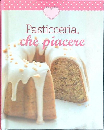 Pasticceria che piacere - pasticceria,,