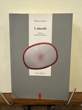 BRUNO LATOUR - I MICROBI - EDITORI RIUNITI, 1991