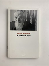 Pane ieri enzo bianchi - enzo,