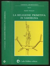 Raffaele Pettazzoni, Giovanni Lilliu / Religione Primitiva in Sardegna 1980