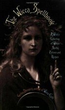 The Wicca Spellbook: A Witch's