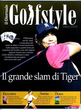 GolfStyle Marzo 2008 — Tiger WOODS • Franco CHIMENTI • Sophie SANDOLO • DUBAI