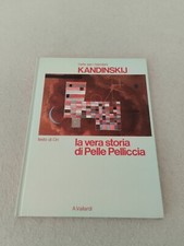 L'ARTE PER I BAMBINI KANDINSKIJ - LA VERA STORIA DI PELLE PELLICCIA / testo Ori