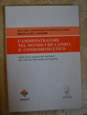 L' AMMINISTRATORE NEL MONDO CHE CAMBIA IL CONDOMINIO ETICO - ED: ANACI (JM)