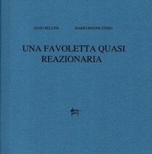 UNA FAVOLETTA QUASI REAZIONARIA (INCISIONE) - Enzo Bellini - Mario Rigoni Stern