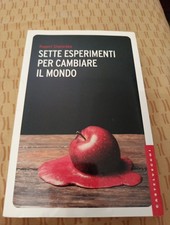 Sette esperimenti per cambiare