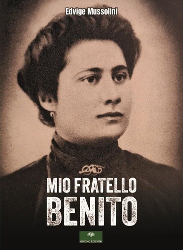 Libri mussolini edvige - -, mio