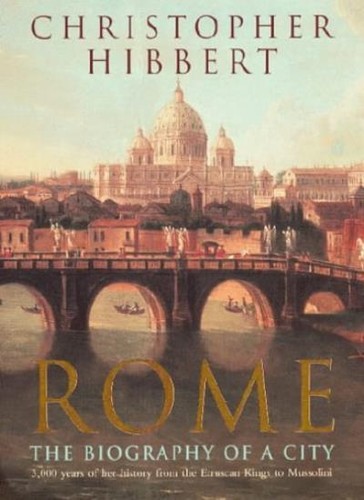 Rome the biography a - biography, of