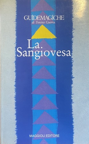 Tonino guerra la - la, sangiovesa
