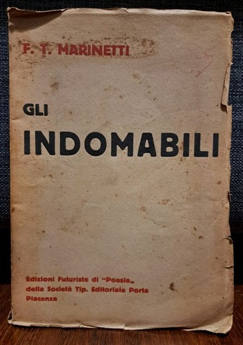 Marinetti gli indomabili - marinetti,