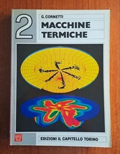 INGEGNERIA MECCANICA MACCHINE TERMICHE CORNETTI IL CAPITELLO TURBINE A VAPORE