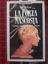 LA FORZA NASCOSTA i poteri inesplorati della mente IAN WILSON 1991 SPERLING