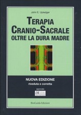LIBRO TERAPIA CRANIO SACRALE - OLTRE LA DURA MADRE - JOHN E. UPLEDGER
