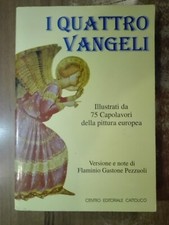 Flaminio Gastone Pezzuoli I QUATTRO VANGELI illustrati CEC 2000 spiritualita