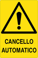 M-ITALY CARTELLO SEGNALETICO - CANCELLO AUTOMATICO - Segnale
