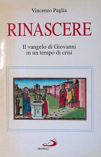 Rinascere vangelo di - rinascere., il