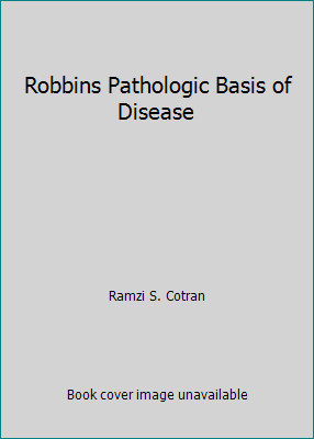 Robbins pathologic basis - pathologic, of