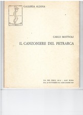CARLO MATTIOLI , IL CANZONIERE DEL PETRARCA , arte , Galleria Aldina Roma 1969