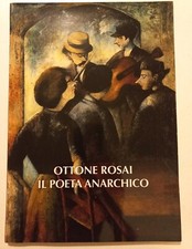Ottone Rosai il poeta anarchico, catalogo della mostra, Vernio, 2004, pp. 64