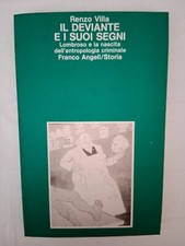 Cesare LOMBROSO: Il deviante e i suoi segni, R. Villa, Angeli 1985