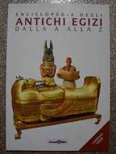 Enciclopedia degli antichi egizi dalla A alla Z - Mondolibri 2013