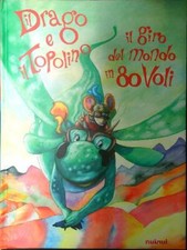 IL DRAGO E IL TOPOLINO FURLOTTI MARCO NUINUI 2018  RILEGATO