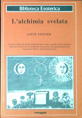 Alchimia svelata - alchimia,