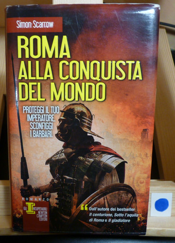 Roma alla conquista del mondo - roma,