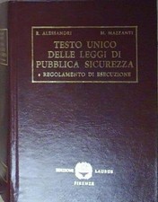 R. alessandri - m. mazzanti TESTO UNICO DELLE LEGGI DI PUBBLICA SICUREZZA