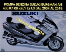 POMPA BENZINA SUZUKI BURGMAN AN 400 K7 K8 K9L1 L2 L3 DAL 2007 AL 2018 Nuova 